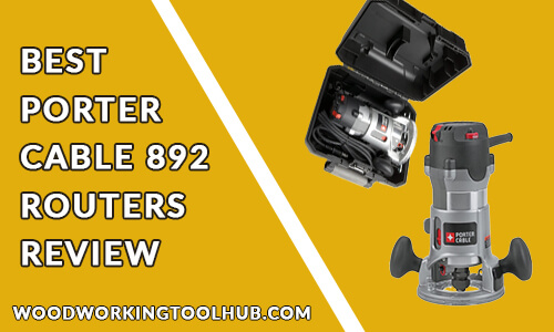 Porter Cable 892 Router Review